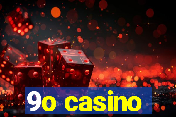 9o casino